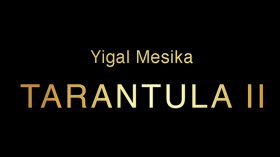 Tarantula II (онлайн обучение + гиммик) by Yigal Mesika