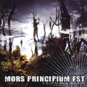 MORS PRINCIPIUM EST “Inhumanity” 2003/2006