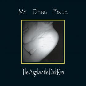 MY DYING BRIDE - The Angel and The Dark River [DIGI]
