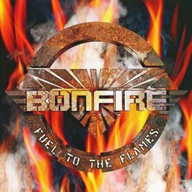 BONFIRE - Fuel to the Flames 1999/2017