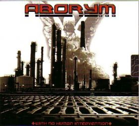 ABORYM (Mayhem) - With No Human Intervention 2003
