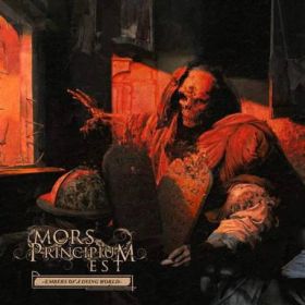 MORS PRINCIPIUM EST “Embers Of A Dying World” 2017