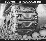 IMPALED NAZARENE - Death Comes In 26 Carefully Selected Pieces 2005