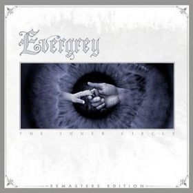 EVERGREY “The Inner Circle (Remasters Edition)” 2004/2018