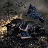 REBELLION - We Are The People 2021