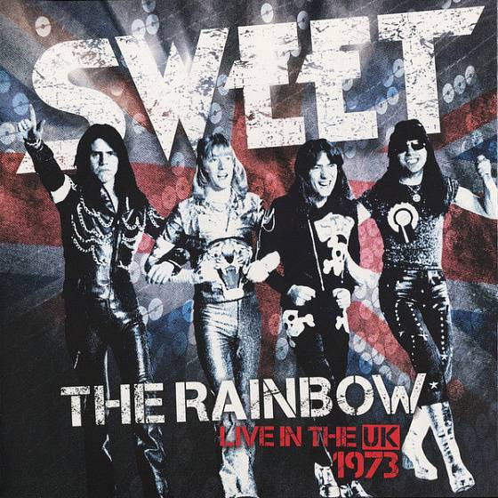 Sweet - The Rainbow - Live In The UK 1973 (2017) 2LP