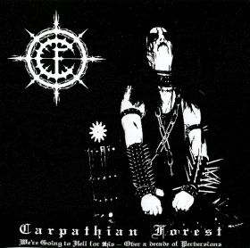CARPATHIAN FOREST - We`re Going To Hollywood For This 2004