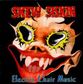 SKEW SISKIN - Electric Chair Music 1996