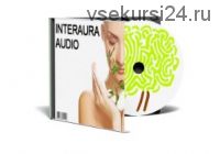 [Interaura audio] Интераура 3.0 Все Аудиосесии