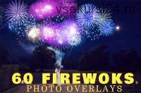 [CreativeMarket] 60 Fireworks Photo Effect Overlays. 60 фотоэффектов Фейерверки (CreativeLand)