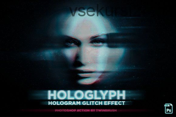 [CreativeMarket] Экшены для Photoshop. Hologlyph - Hologram Glitch Effect, 2017