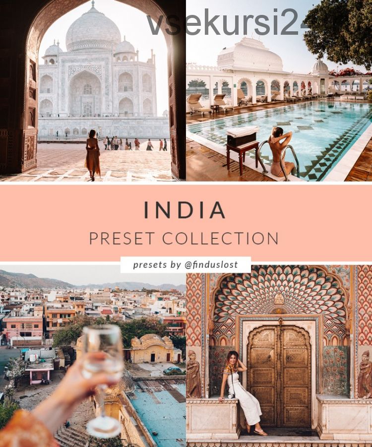 [Find Us Lost] Красочные пресеты для путешественников. India Collection