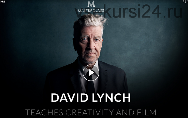 [MasterClass] David Lynch Teaches Creativity and Film, на английском