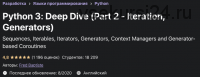 [Udemy] Python 3: Deep Dive. Part 2 - Iteration, Generators (Fred Baptiste)