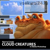 Создание облачных существ в Фотошоп. Creating Cloud Creatures in Photoshop (Aaron Blaise)