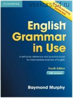 English Grammar in Use with answers. 4rd Edition (Raymond Murphy)