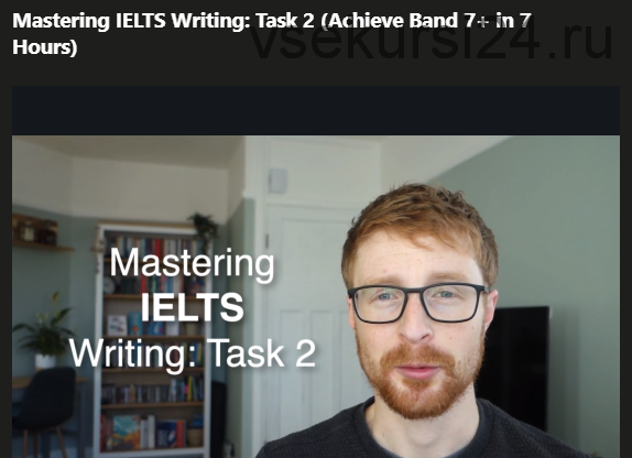 [Udemy] Mastering IELTS Writing: Task 2 (Achieve Band 7+ in 7 Hours)