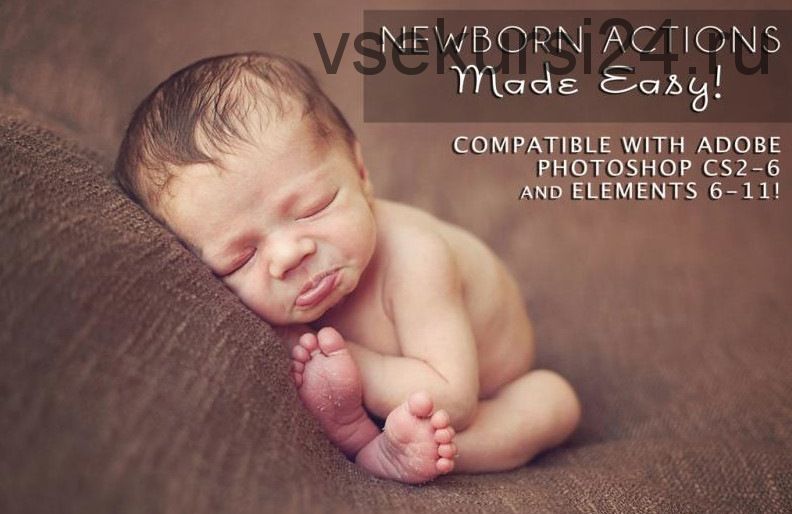 Экшены для Photoshop Newborn Actions Made Easy! (BP4U)