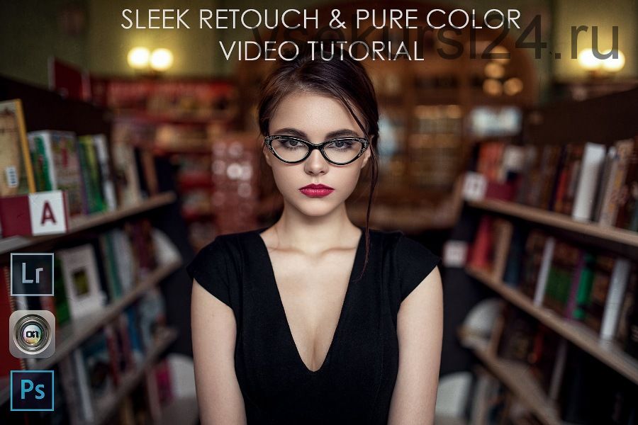 Sleek Retouch & Pure Color Video Tutorial (Maxim Guselnikov) на английском