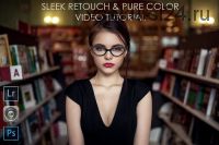 Sleek Retouch & Pure Color Video Tutorial (Maxim Guselnikov) на английском