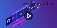 [liveclasses] Adobe Premiere Pro для Motion-дизайнера: быстрый старт (Никита Чесноков)