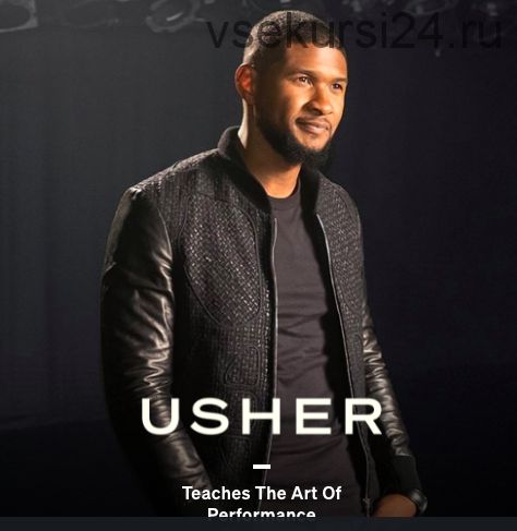 [MasterClass] Usher Teaches the Art of Performance (Usher)