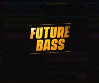 [StockAcademy] Как писать стоковый Future Bass с прибылью 70-600$ с трека