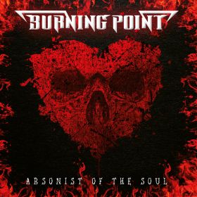 BURNING POINT - Arsonist Of The Soul 2021