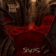 TORTURE KILLER – Sewers 2010