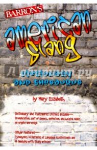 American Slang Dictionary and Thesaurus / Elizabeth Mary