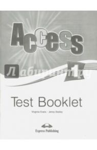 Access-1. Test Booklet. Beginner. Сборник тестовых заданий / Evans Virginia, Dooley Jenny