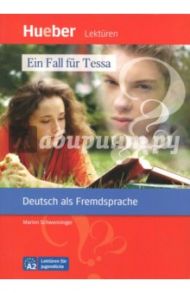 Ein Fall fur Tessa / Schwenniger Marion