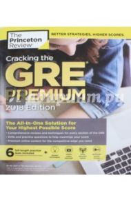 Cracking the GRE Premium. 2018 Edition with 6 Practice Tests