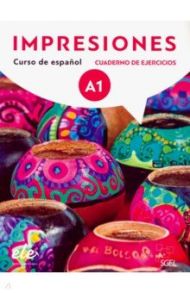 Impresiones A1. Cuaderno de ejercicios / Balboa Sanchez Olga, Varela Navarro Montserrat, Teissier de Wanner Claudia