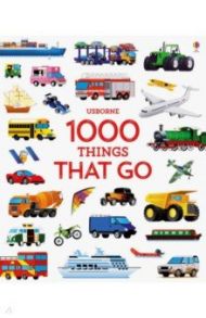 1000 Things That Go (1000 Pictures) / Taplin Sam