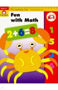 The Learning Line Workbook. Fun with Math, Grades K-1