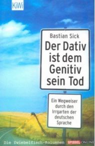 Der Dativ ist dem Genitiv sein Tod / Sick Bastian