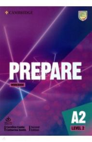 Prepare. Level 2. A2. Workbook with Audio Download / Cooke Caroline, Smith Catherine