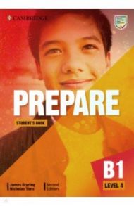 Prepare. Level 4. B1. Student's Book / Styring James, Tims Nicholas