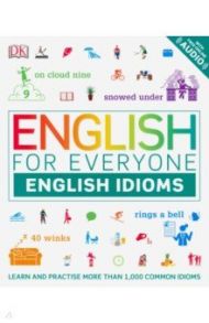 English for Everyone. English Idioms / Booth Thomas