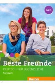 Beste Freunde. Deutsch fur Jugendliche. Kursbuch. A2.1 / Georgiakaki Manuela, Seuthe Christiane, Schumann Anja, Graf-Riemann Elisabeth