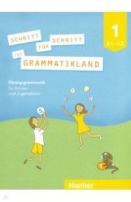 Schritt fur Schritt ins Grammatikland 1 (A1-A2) / Frangou Eleni, Kokkini Eva, Petrowa Amalia