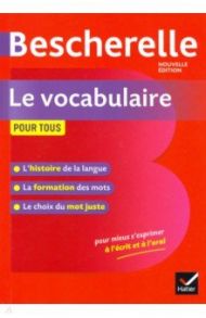 Bescherelle Le vocabulaire pour tous Ed 2019 / Lesot Adeline