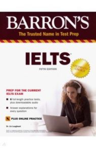 Barron's IELTS + online practice. Fifth Edition / Lougheed Lin