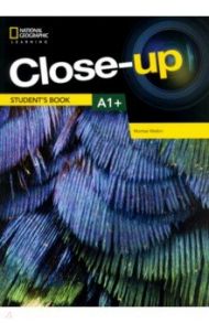 Close-up A1+. Student's Book with Online Student Zone / Watkin Montse