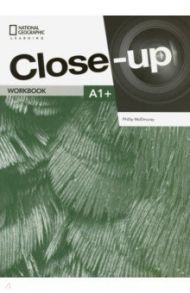 Close-Up A1+. Workbook / McElmuray Phillip