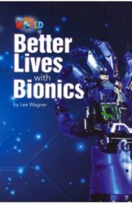 Better Lives with Bionics. Level 6 / Wagner Lee