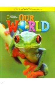 Our World 1: Workbook with Audio CD / Pinkley Diane, Rossi Ann