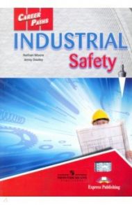 Industrial Safety. Student's Book / Moore Nathan, Dooley Jenny