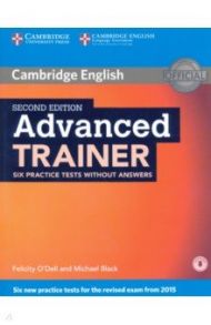 Advanced Trainer Six Practice Tests without Answers with Audio / O`Dell Felicity, Black Michael